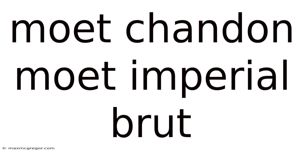 Moet Chandon Moet Imperial Brut