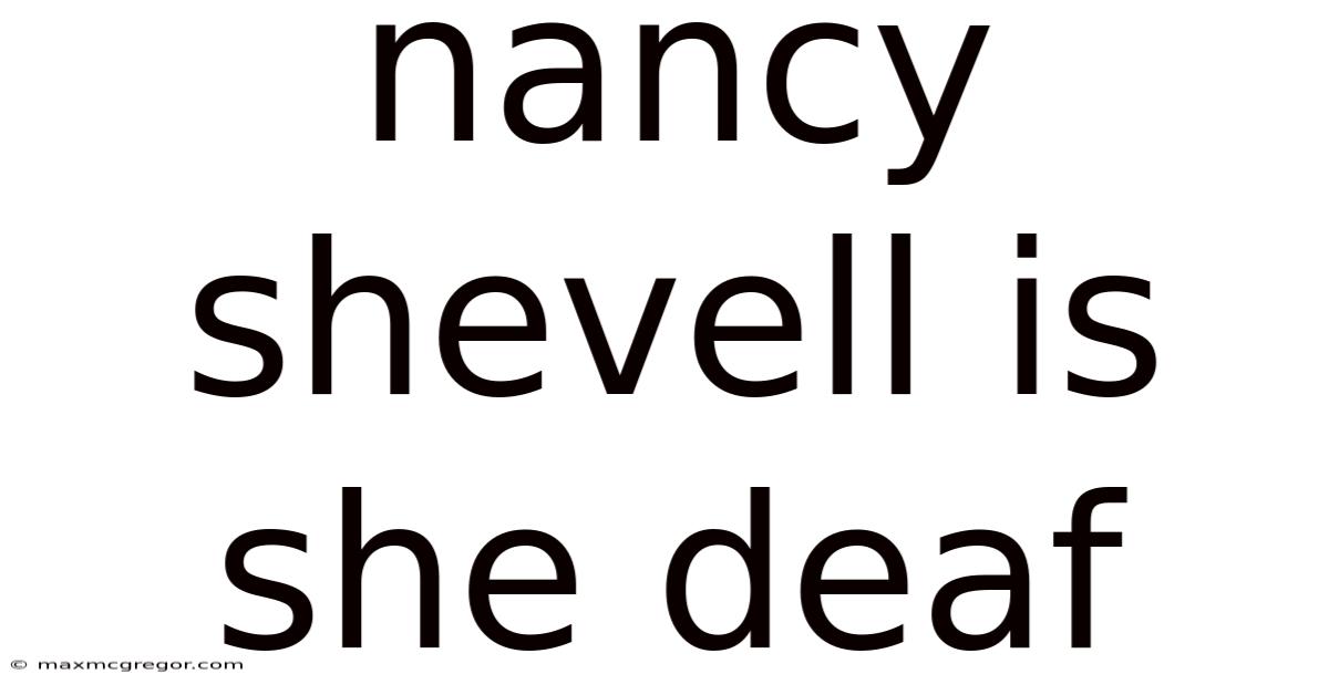 Nancy Shevell Is She Deaf