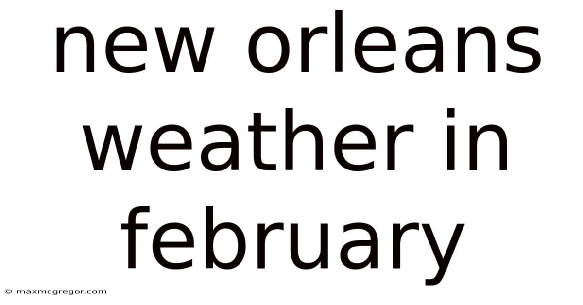 New Orleans Weather In February