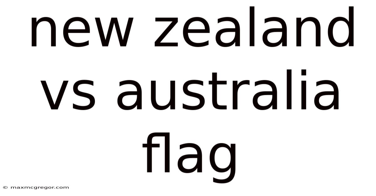 New Zealand Vs Australia Flag