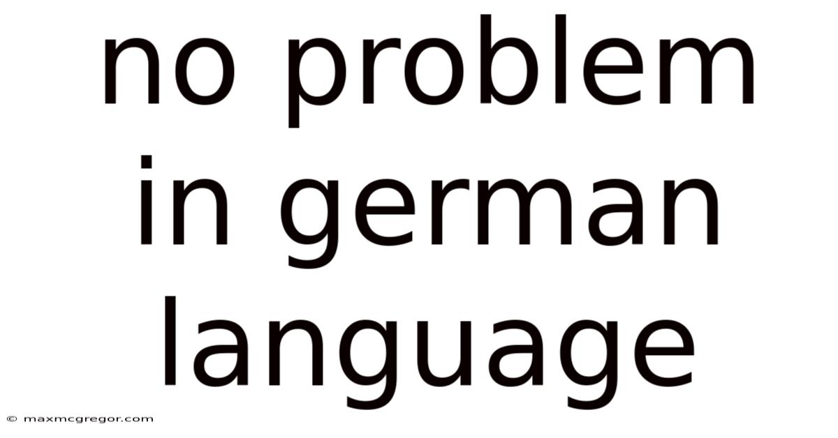 No Problem In German Language