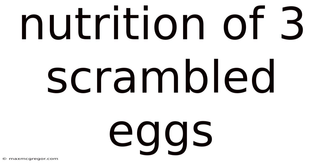 Nutrition Of 3 Scrambled Eggs