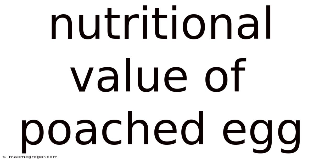 Nutritional Value Of Poached Egg