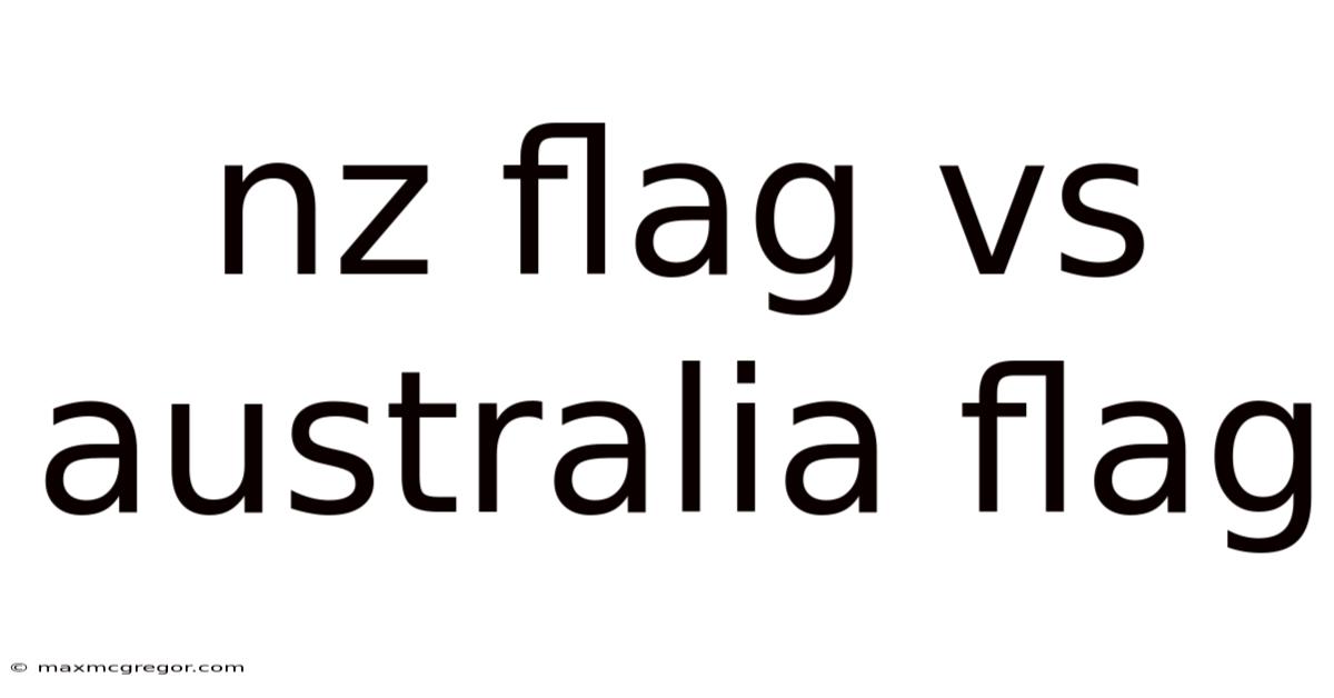Nz Flag Vs Australia Flag