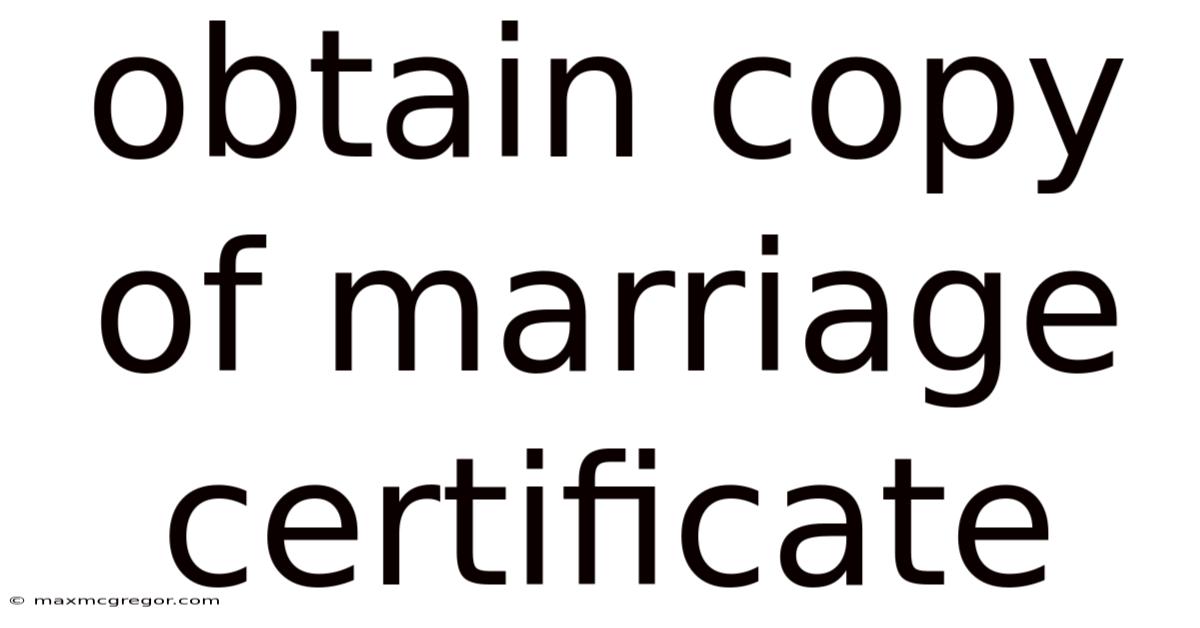 Obtain Copy Of Marriage Certificate