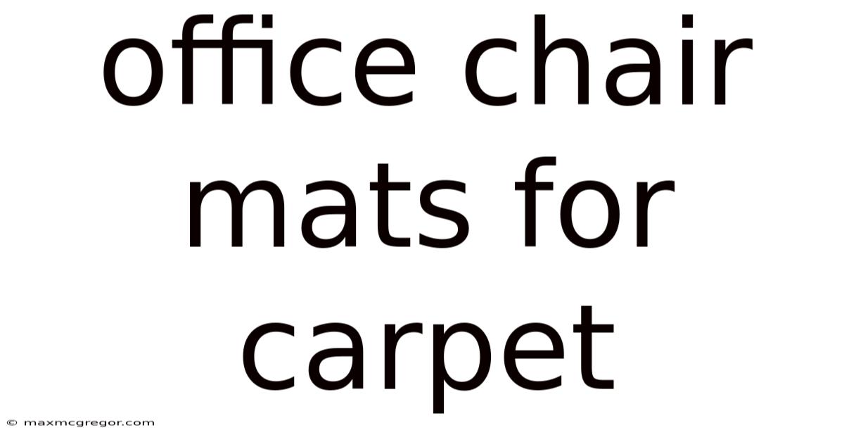 Office Chair Mats For Carpet