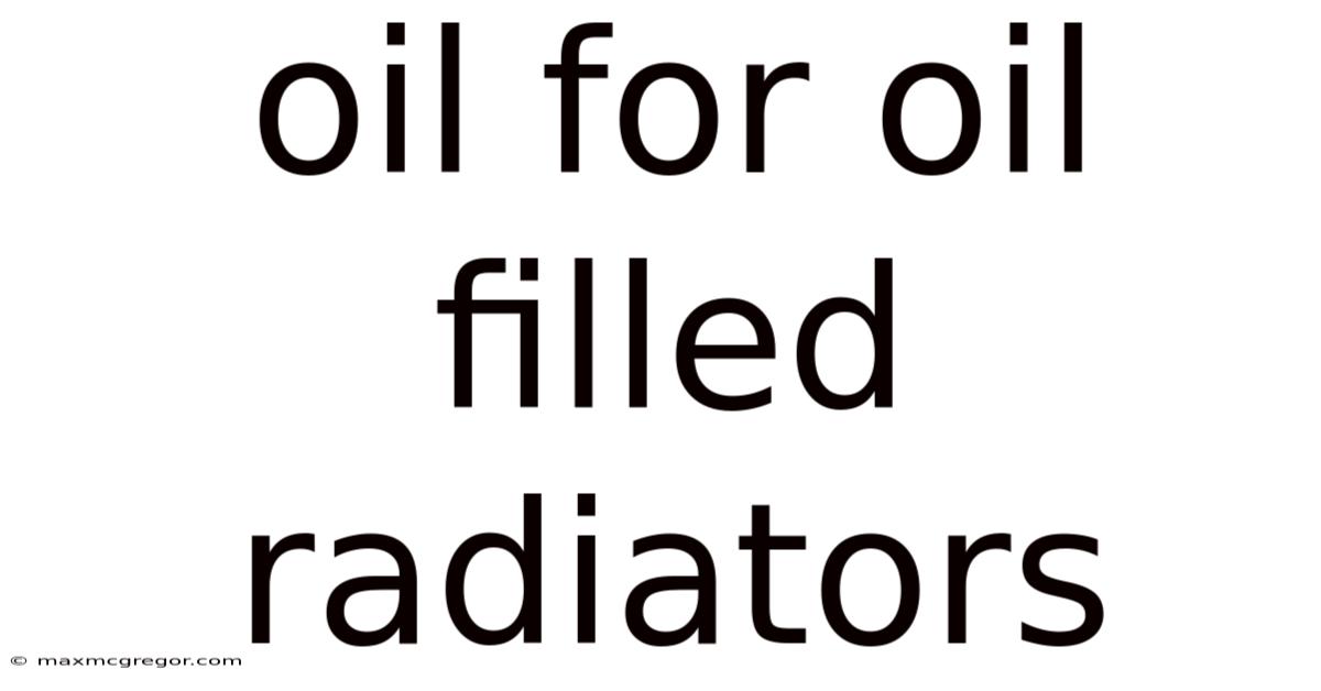 Oil For Oil Filled Radiators