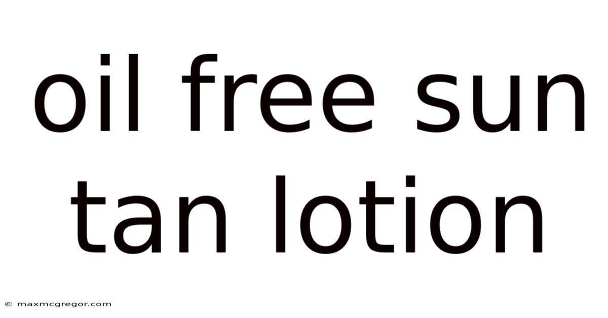 Oil Free Sun Tan Lotion