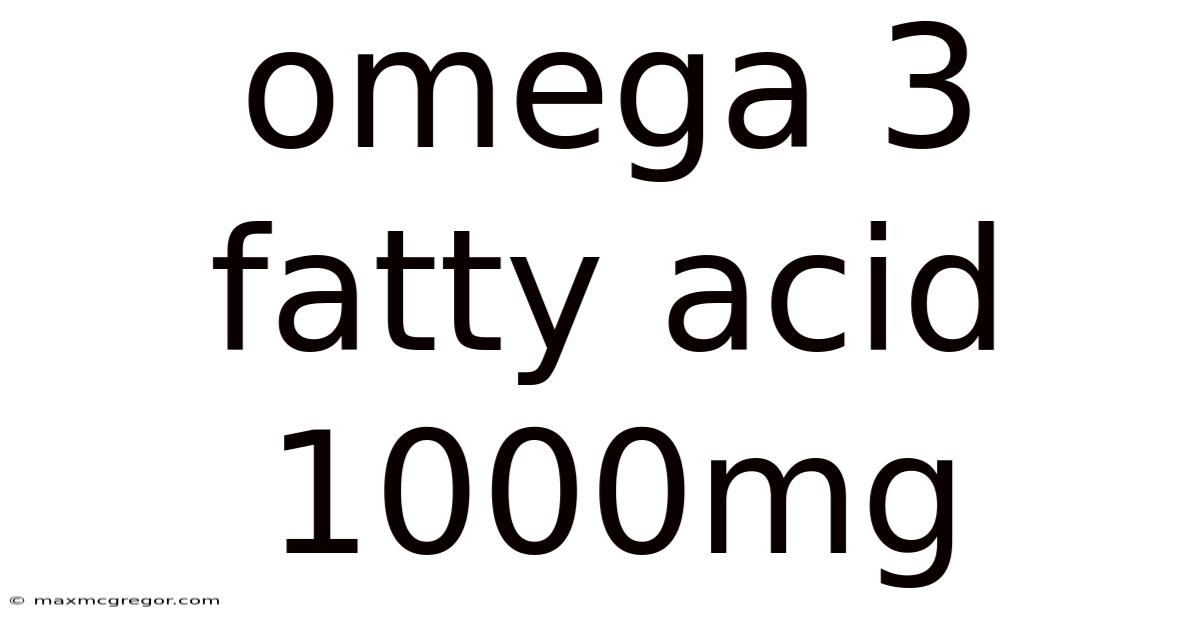 Omega 3 Fatty Acid 1000mg