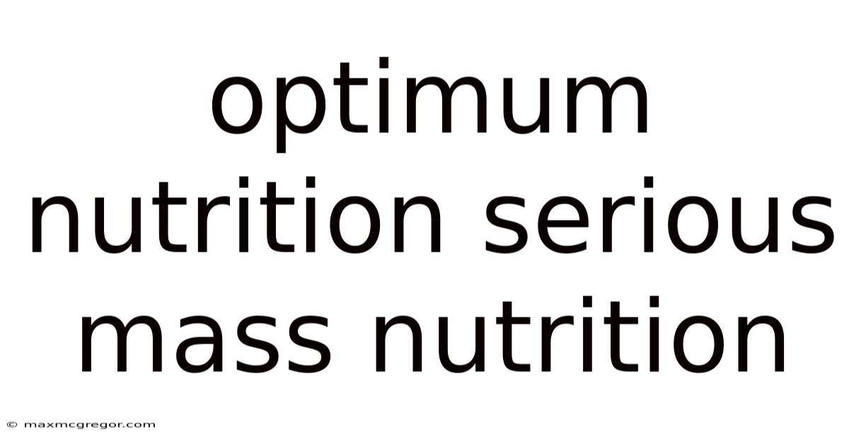 Optimum Nutrition Serious Mass Nutrition