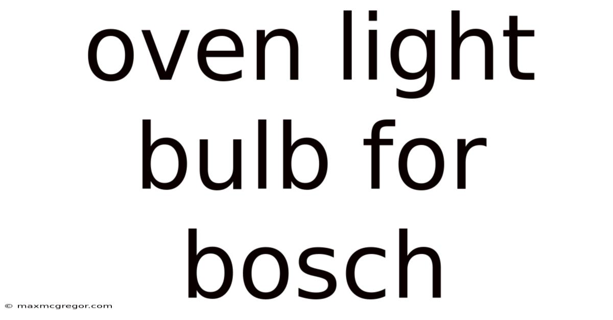 Oven Light Bulb For Bosch