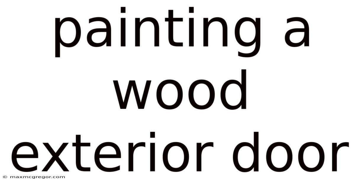 Painting A Wood Exterior Door