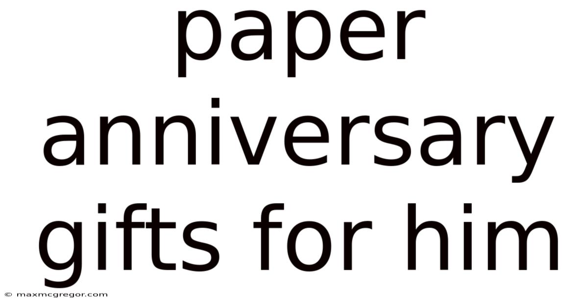 Paper Anniversary Gifts For Him