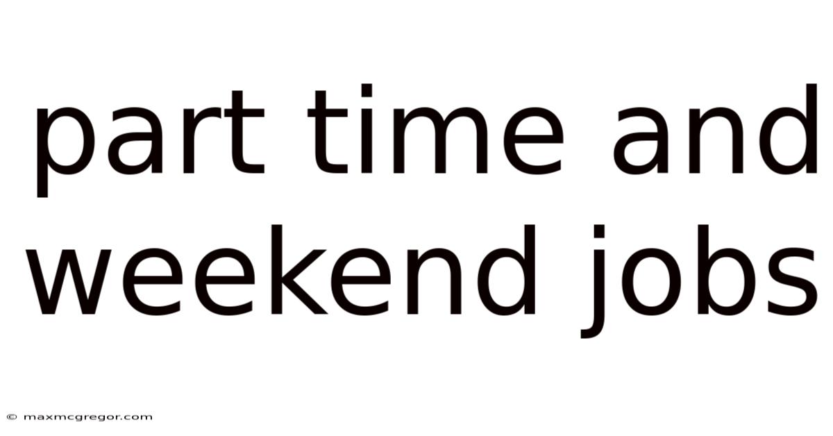 Part Time And Weekend Jobs