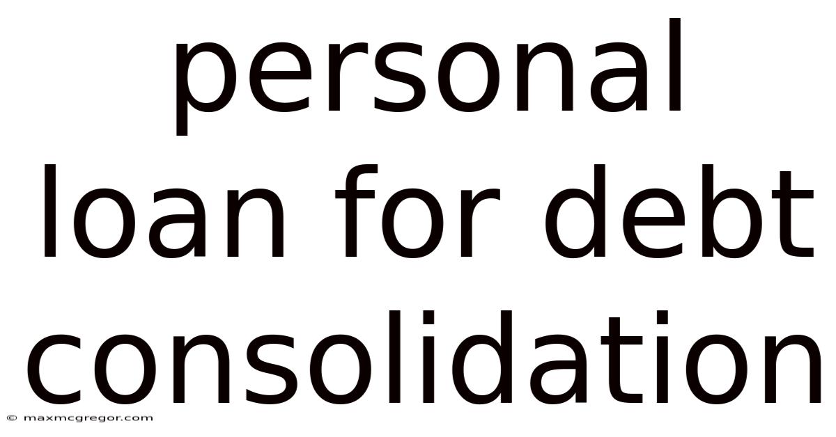 Personal Loan For Debt Consolidation
