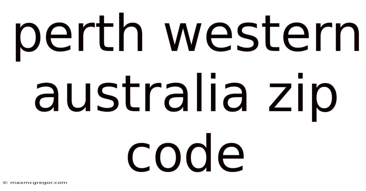 Perth Western Australia Zip Code