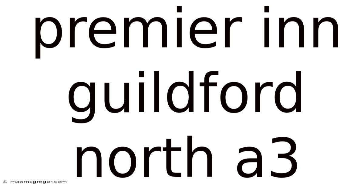 Premier Inn Guildford North A3