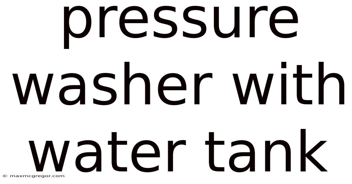 Pressure Washer With Water Tank