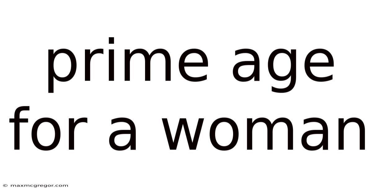 Prime Age For A Woman