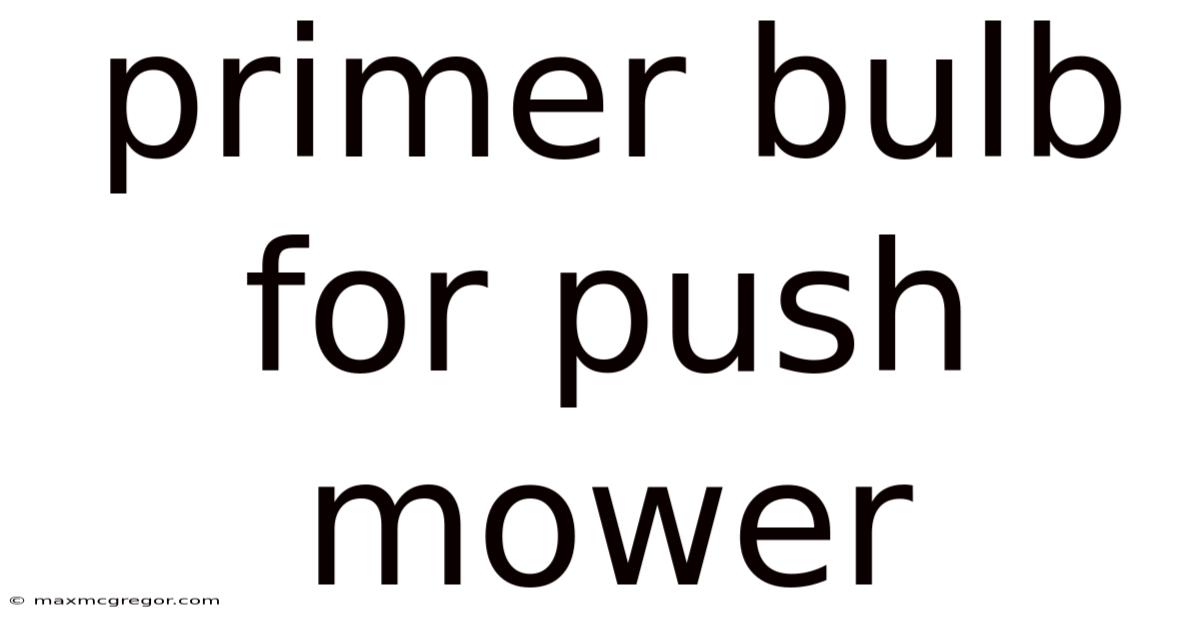 Primer Bulb For Push Mower