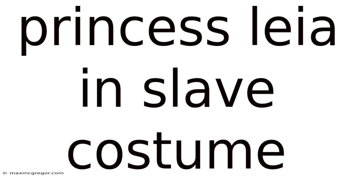 Princess Leia In Slave Costume