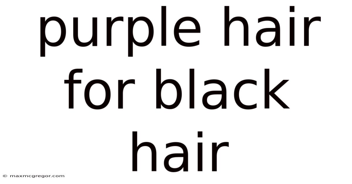 Purple Hair For Black Hair