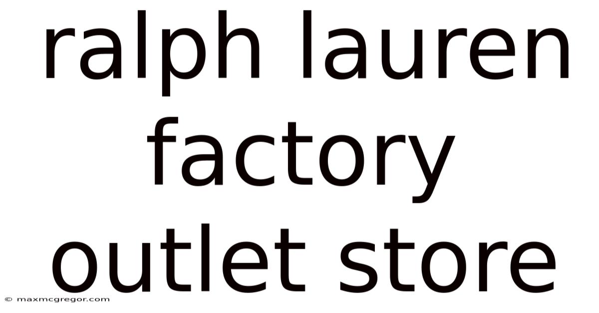 Ralph Lauren Factory Outlet Store