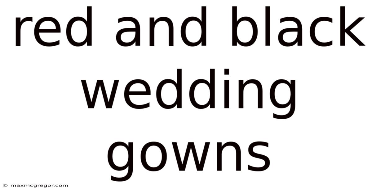 Red And Black Wedding Gowns