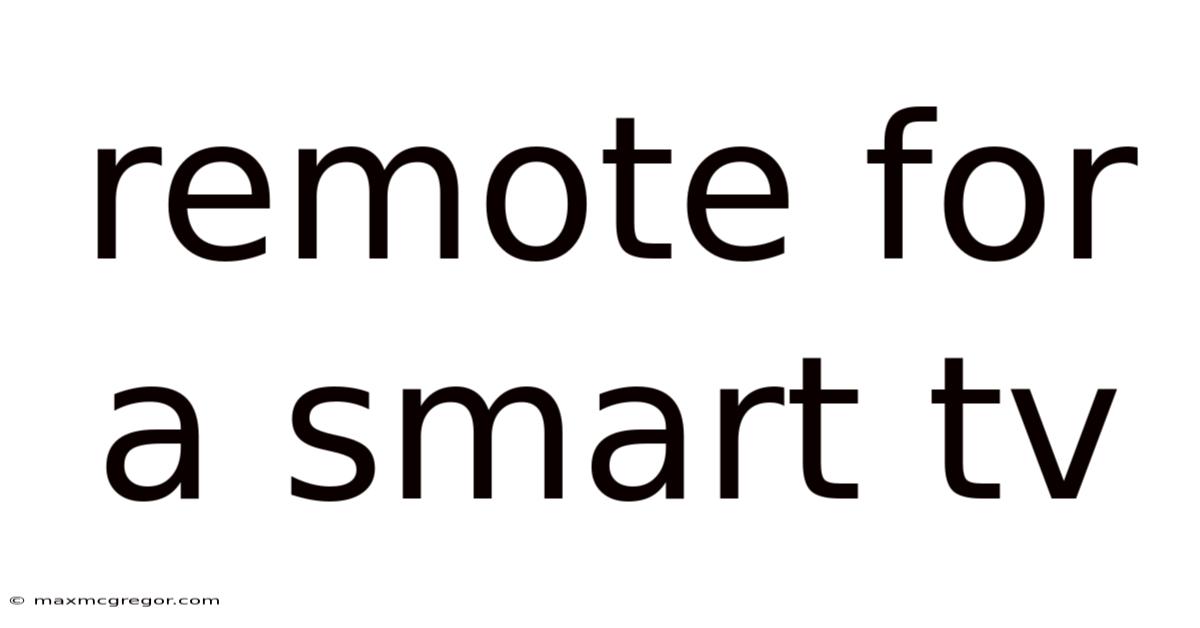 Remote For A Smart Tv