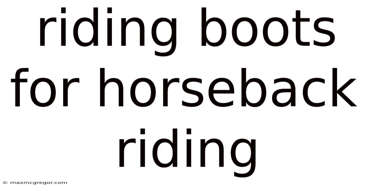 Riding Boots For Horseback Riding