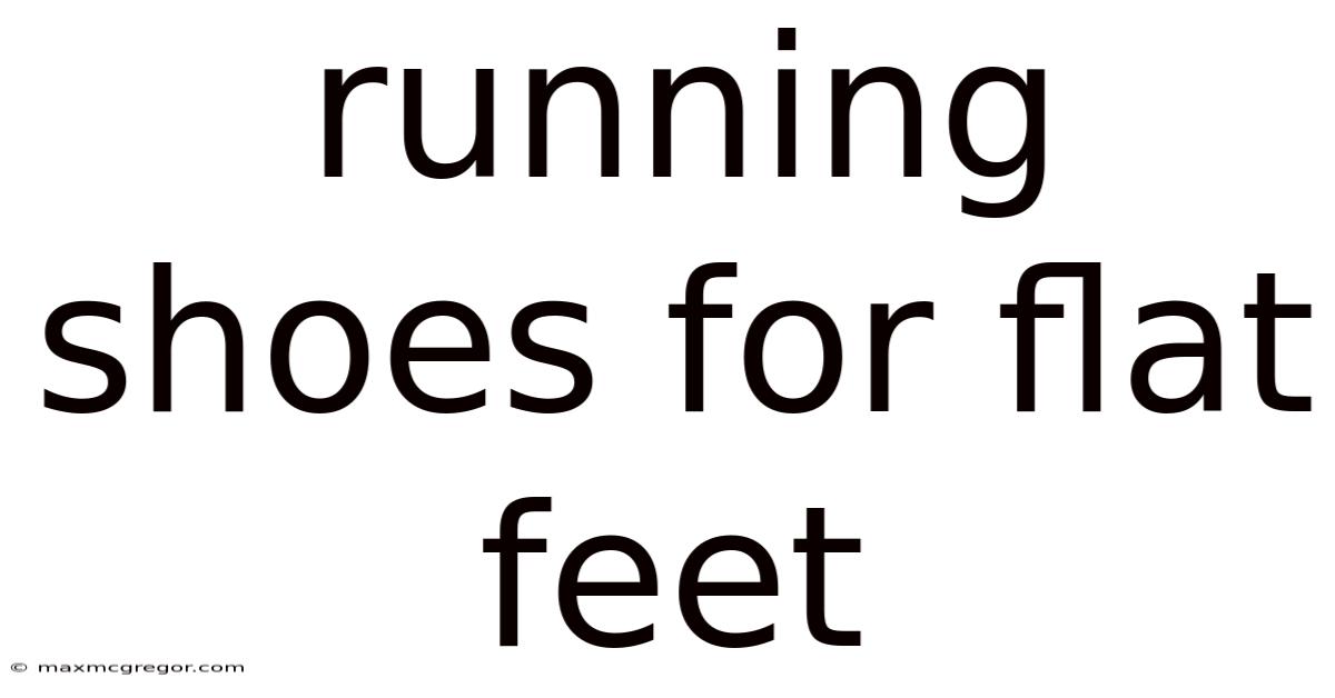 Running Shoes For Flat Feet