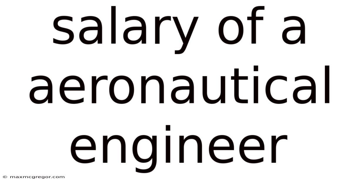 Salary Of A Aeronautical Engineer