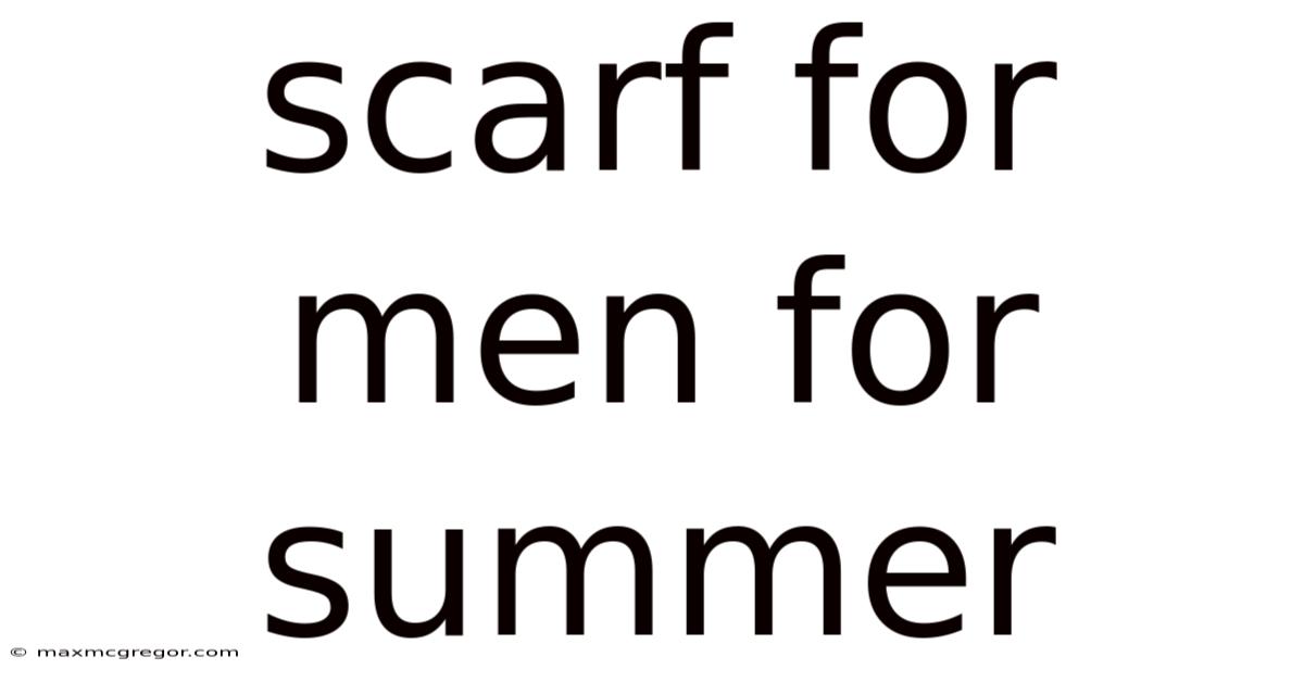 Scarf For Men For Summer