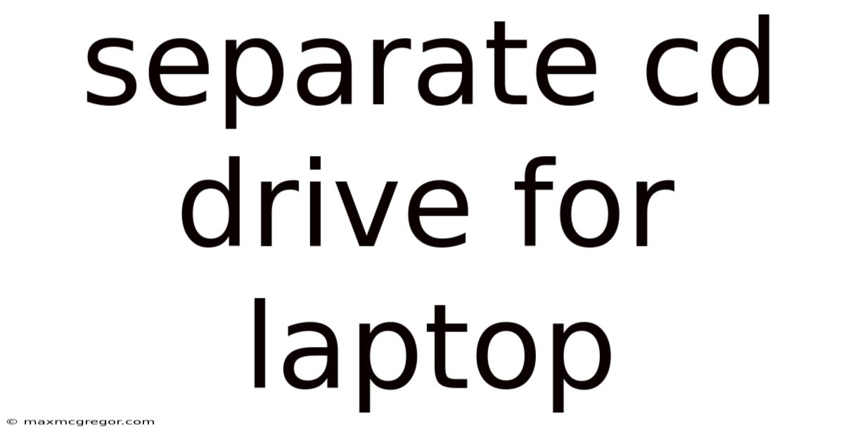 Separate Cd Drive For Laptop