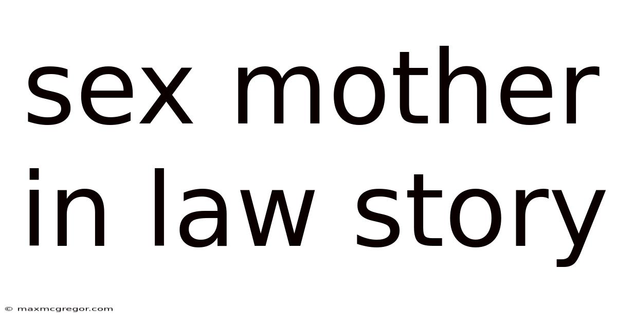 Sex Mother In Law Story