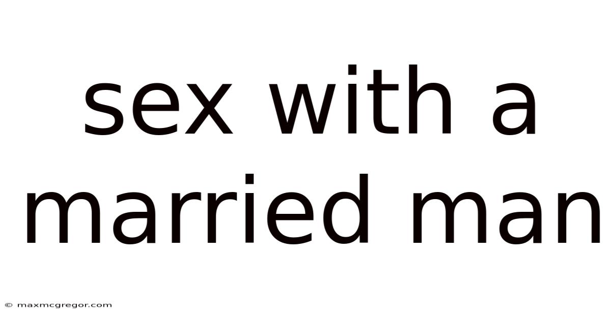 Sex With A Married Man