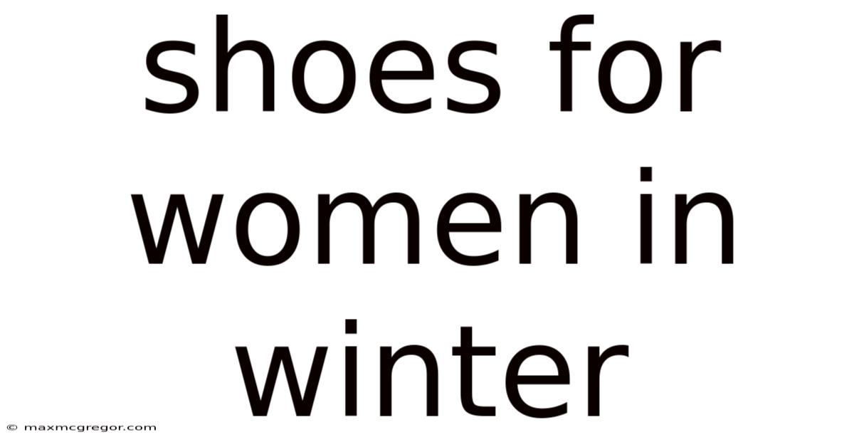 Shoes For Women In Winter