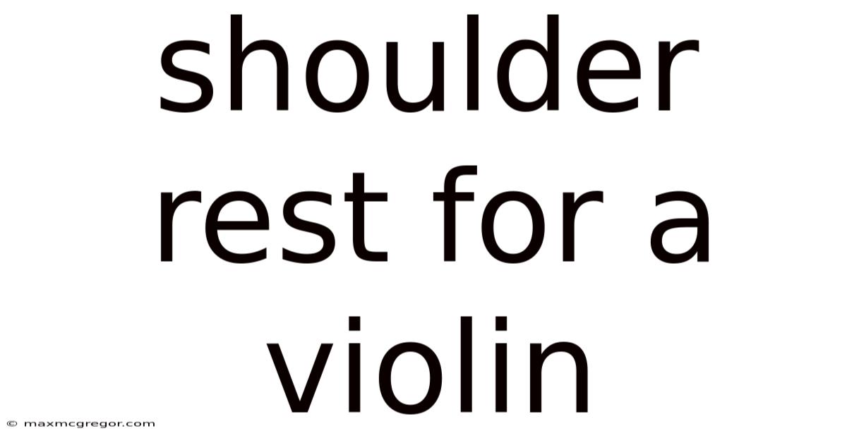 Shoulder Rest For A Violin