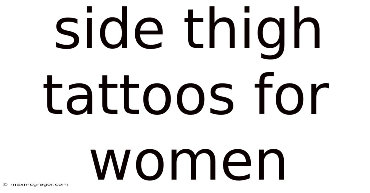 Side Thigh Tattoos For Women