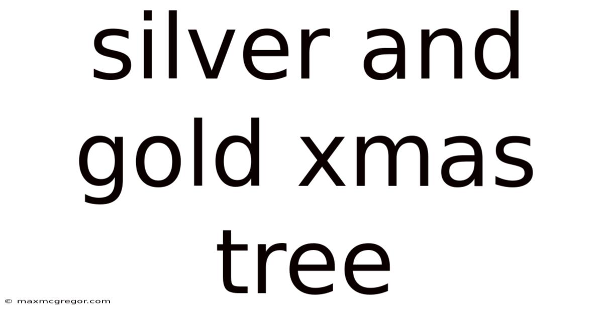 Silver And Gold Xmas Tree