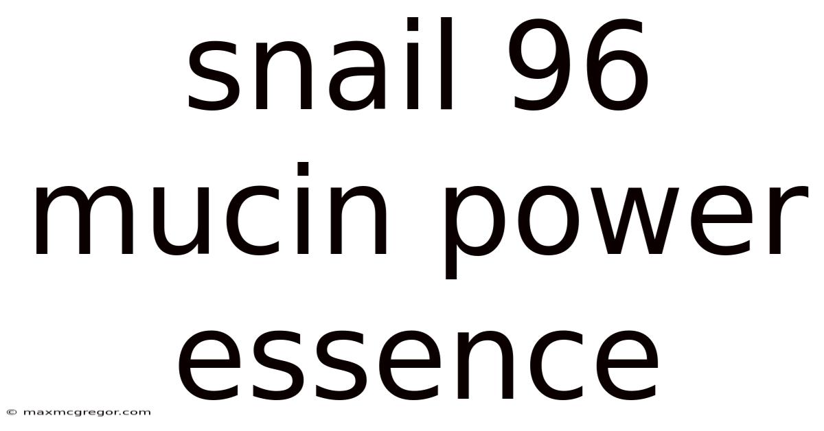 Snail 96 Mucin Power Essence