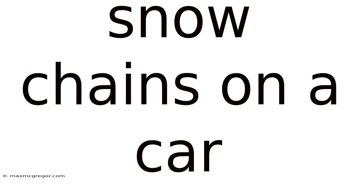 Snow Chains On A Car