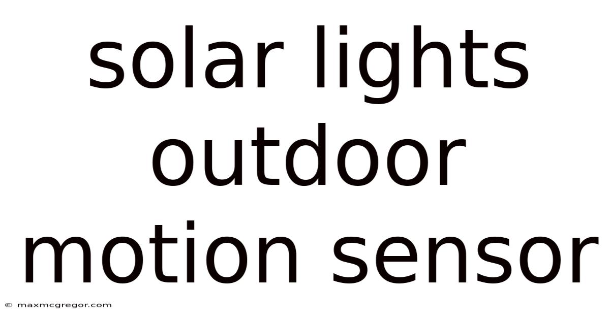 Solar Lights Outdoor Motion Sensor