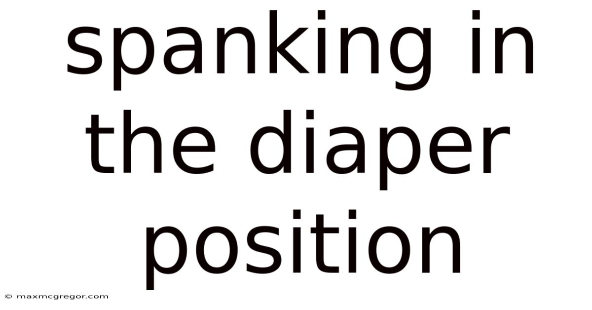 Spanking In The Diaper Position