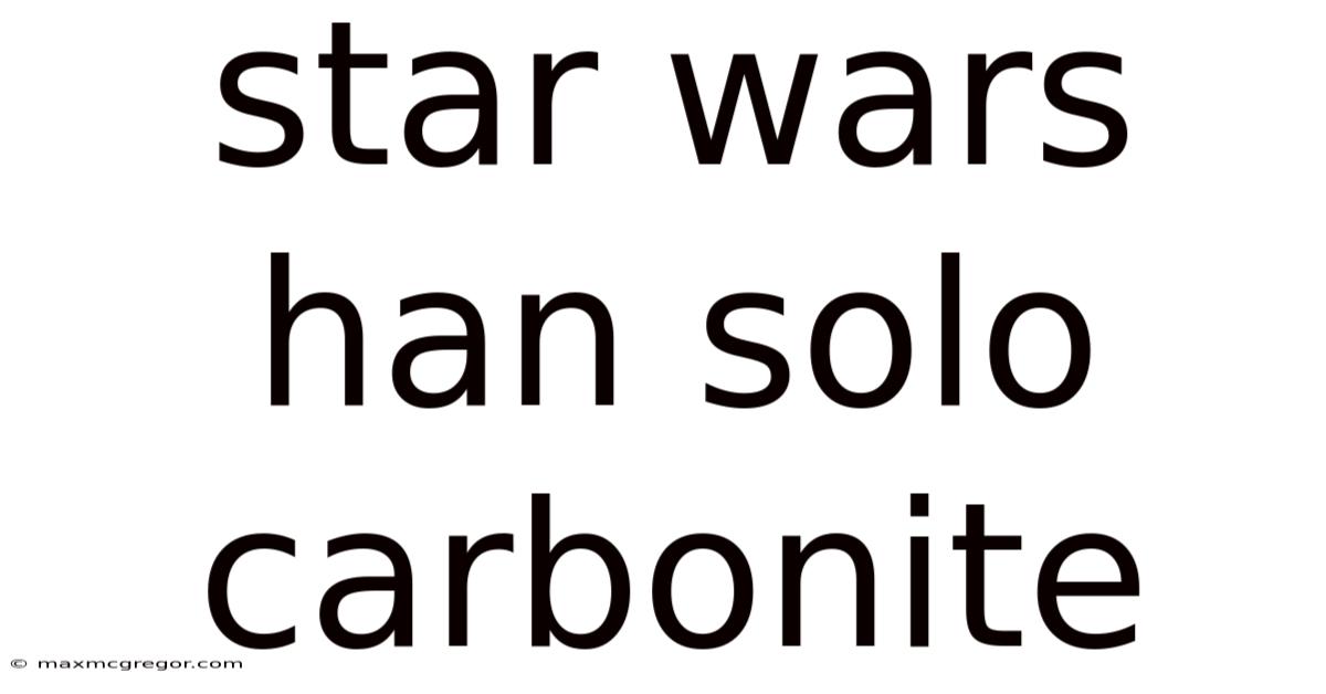Star Wars Han Solo Carbonite