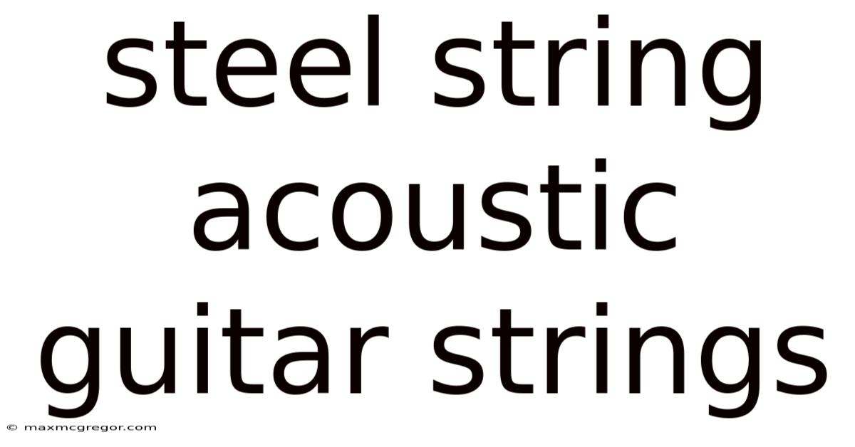 Steel String Acoustic Guitar Strings