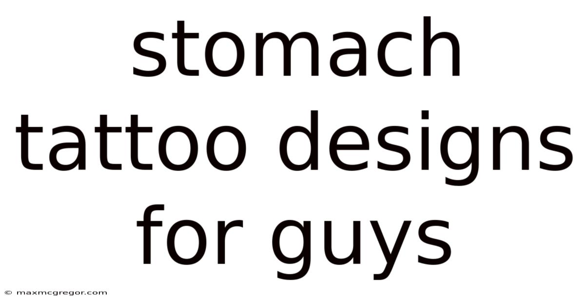 Stomach Tattoo Designs For Guys