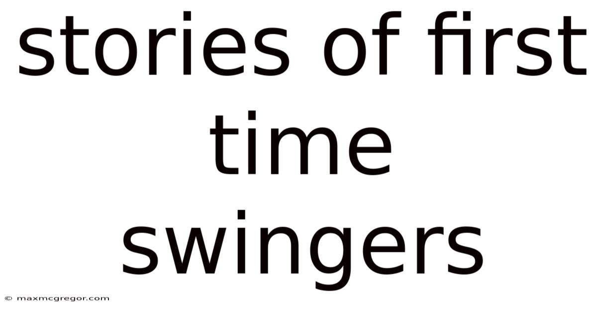 Stories Of First Time Swingers