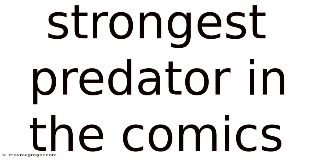 Strongest Predator In The Comics