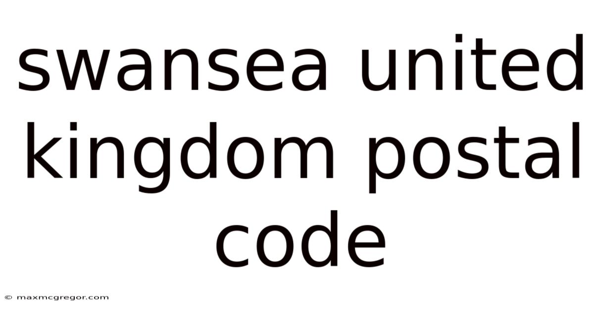 Swansea United Kingdom Postal Code